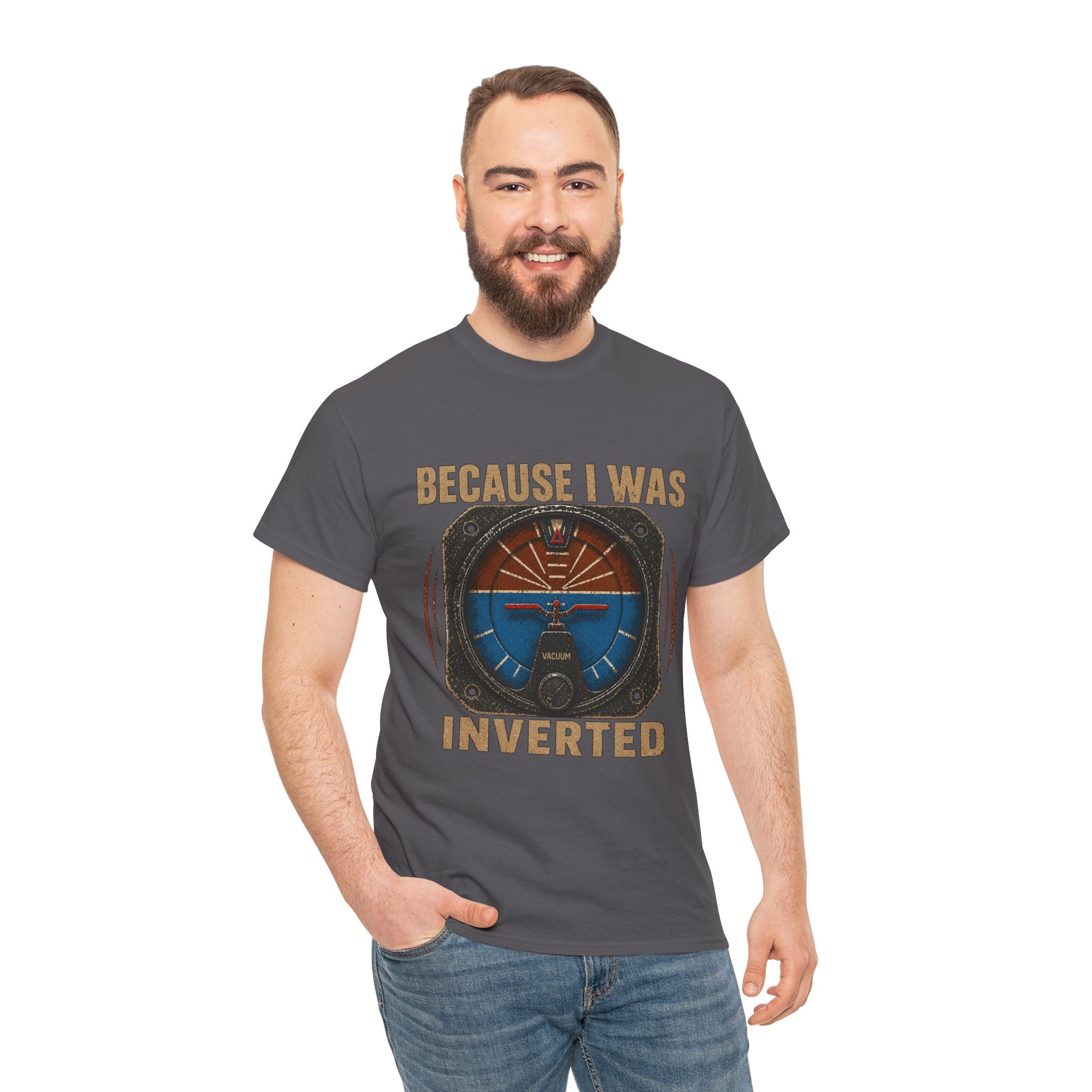 “Because I Was Inverted” Public Edition - Funny Pilot T-Shirt - Top Gun Inspired
