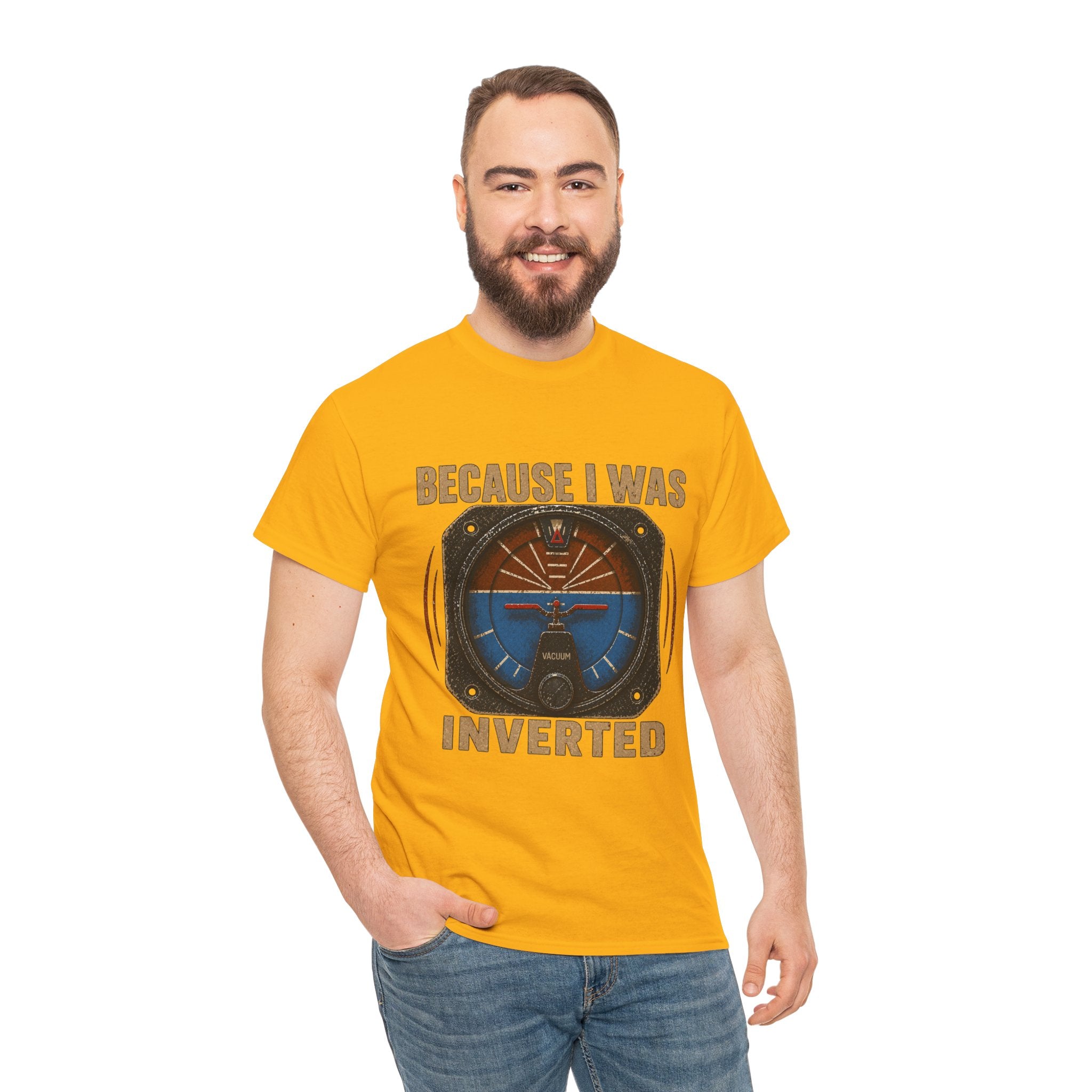 “Because I Was Inverted” Public Edition - Funny Pilot T-Shirt - Top Gun Inspired