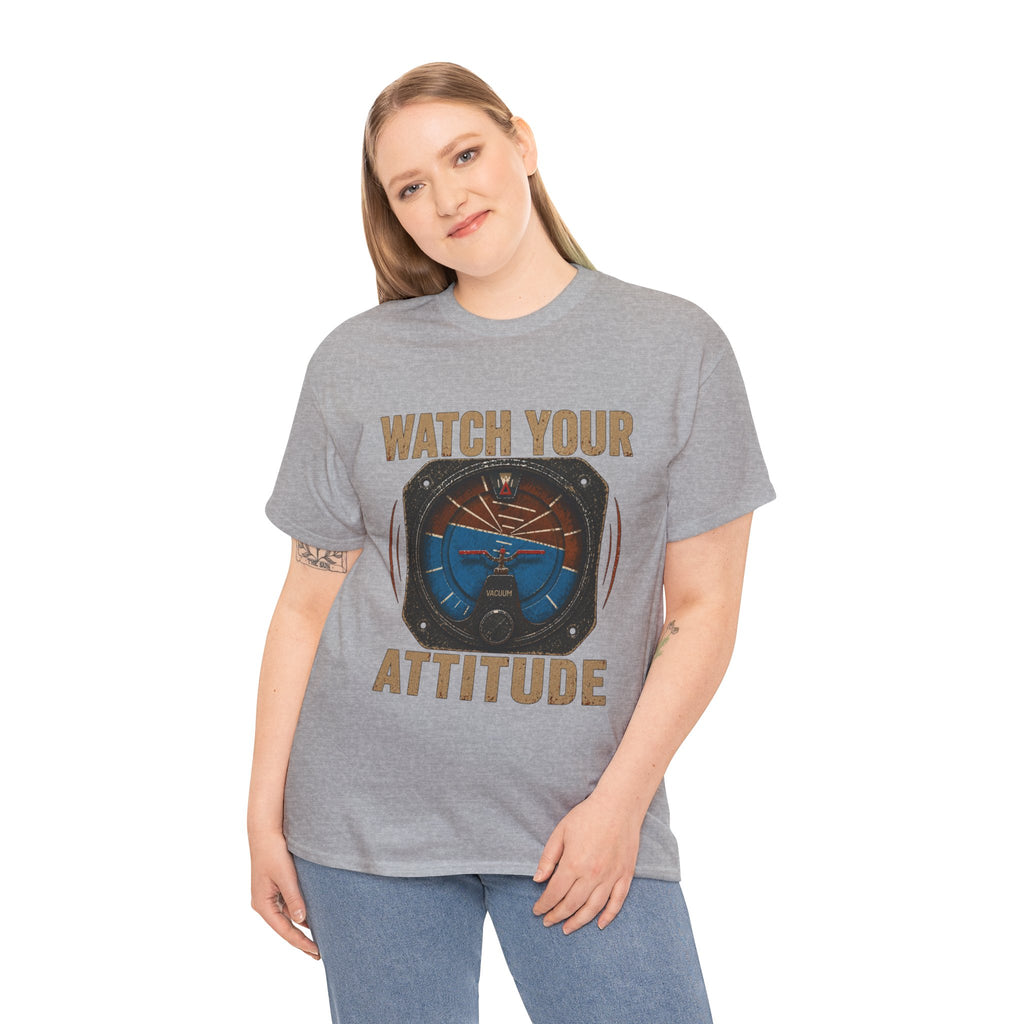 “Watch Your Attitude” - Funny Pilot T-Shirt