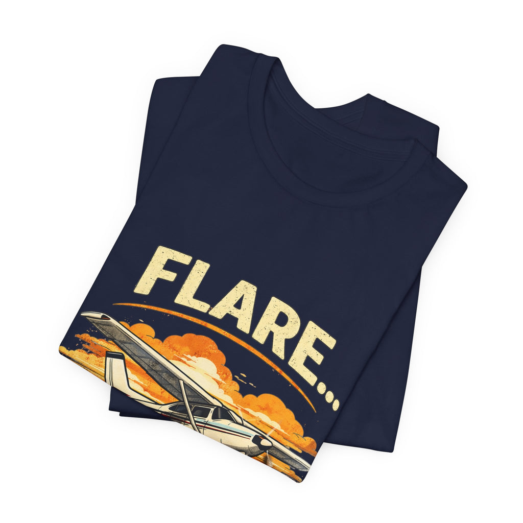 "Flare...Never Heard of Her" Pilot Novelty T-Shirt - Unisex Jersey Short Sleeve Tee