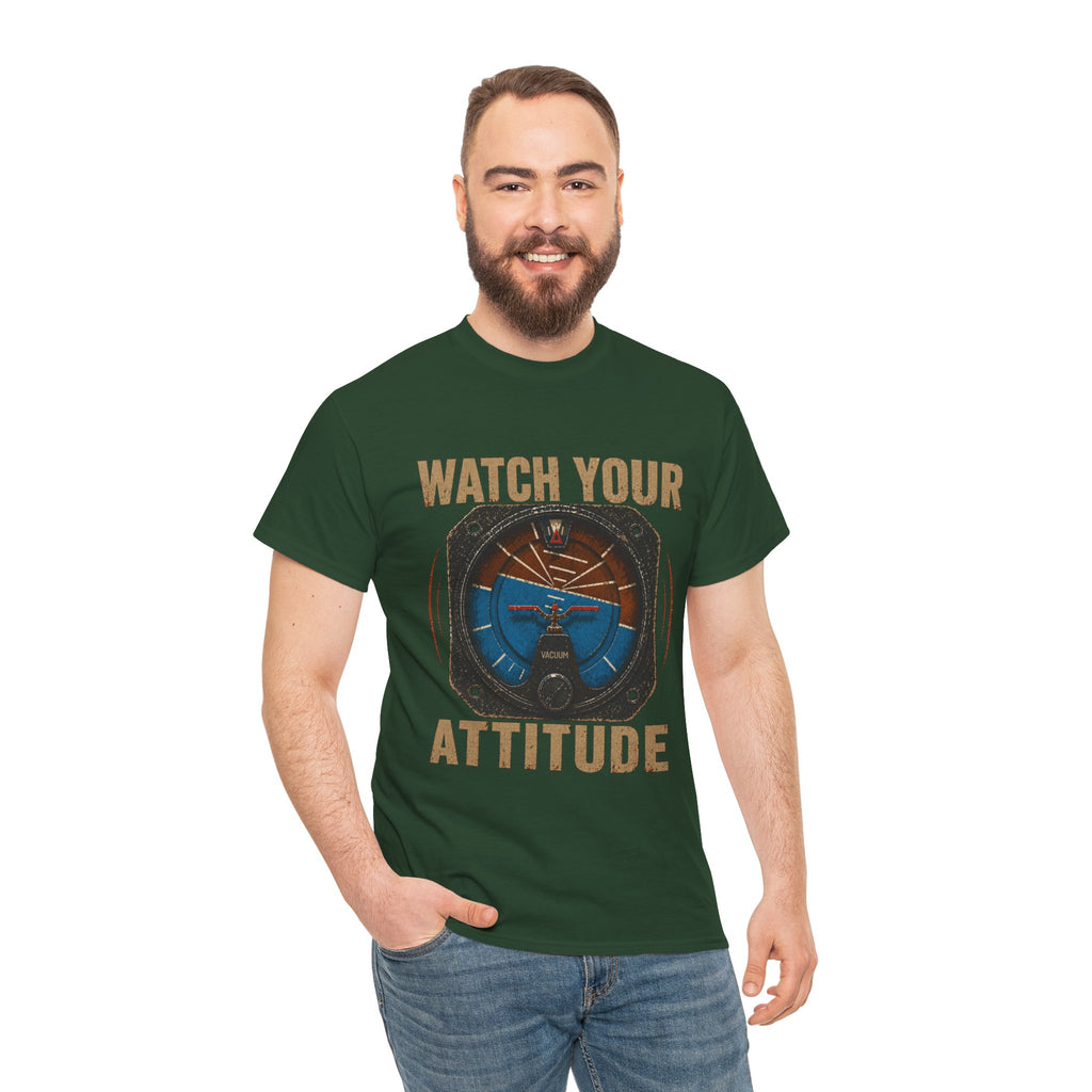 “Watch Your Attitude” - Funny Pilot T-Shirt