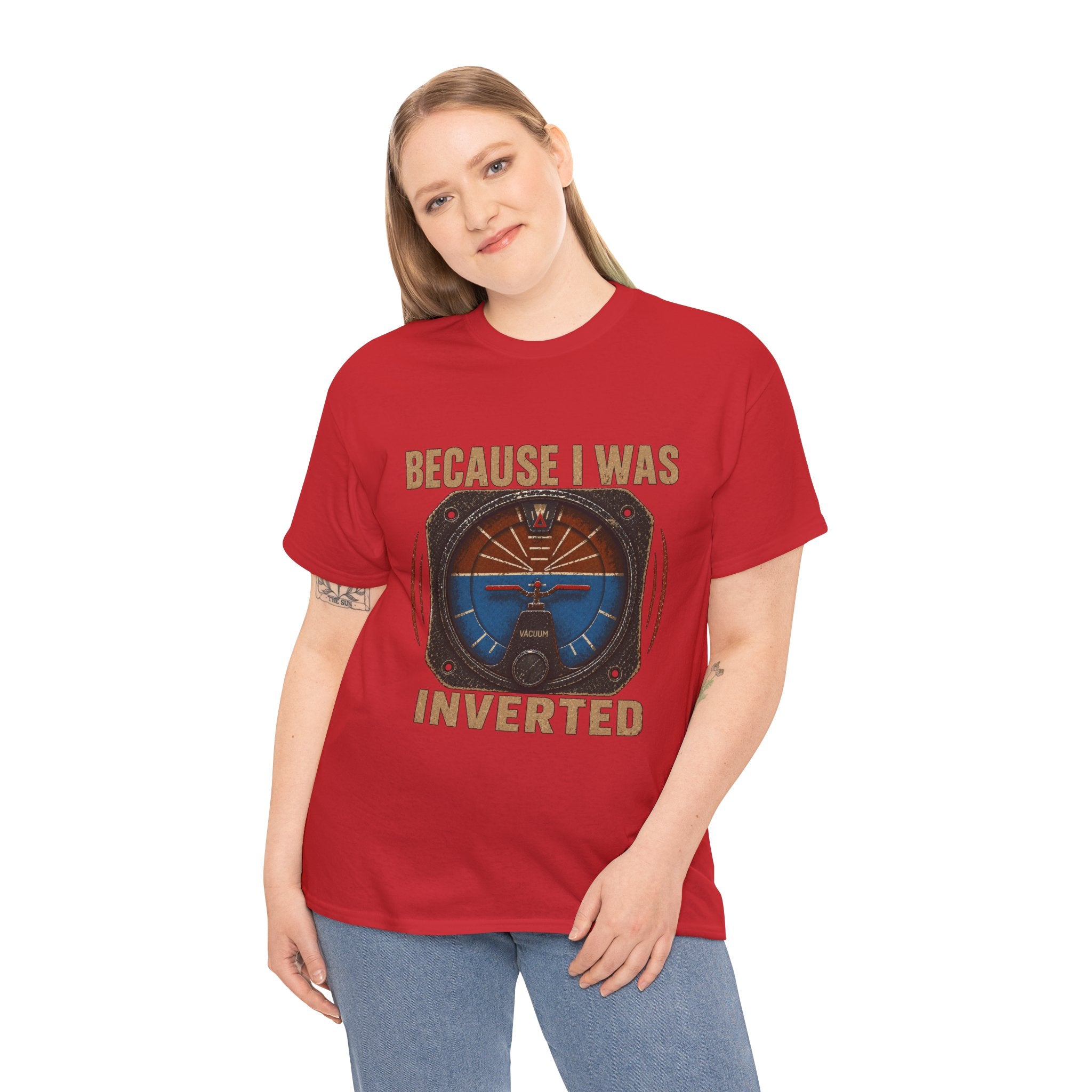 “Because I Was Inverted” Public Edition - Funny Pilot T-Shirt - Top Gun Inspired