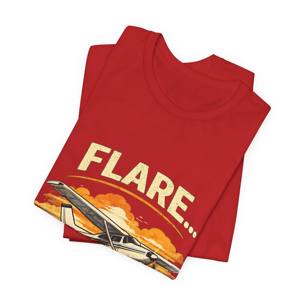 "Flare...Never Heard of Her" Pilot Novelty T-Shirt - Unisex Jersey Short Sleeve Tee