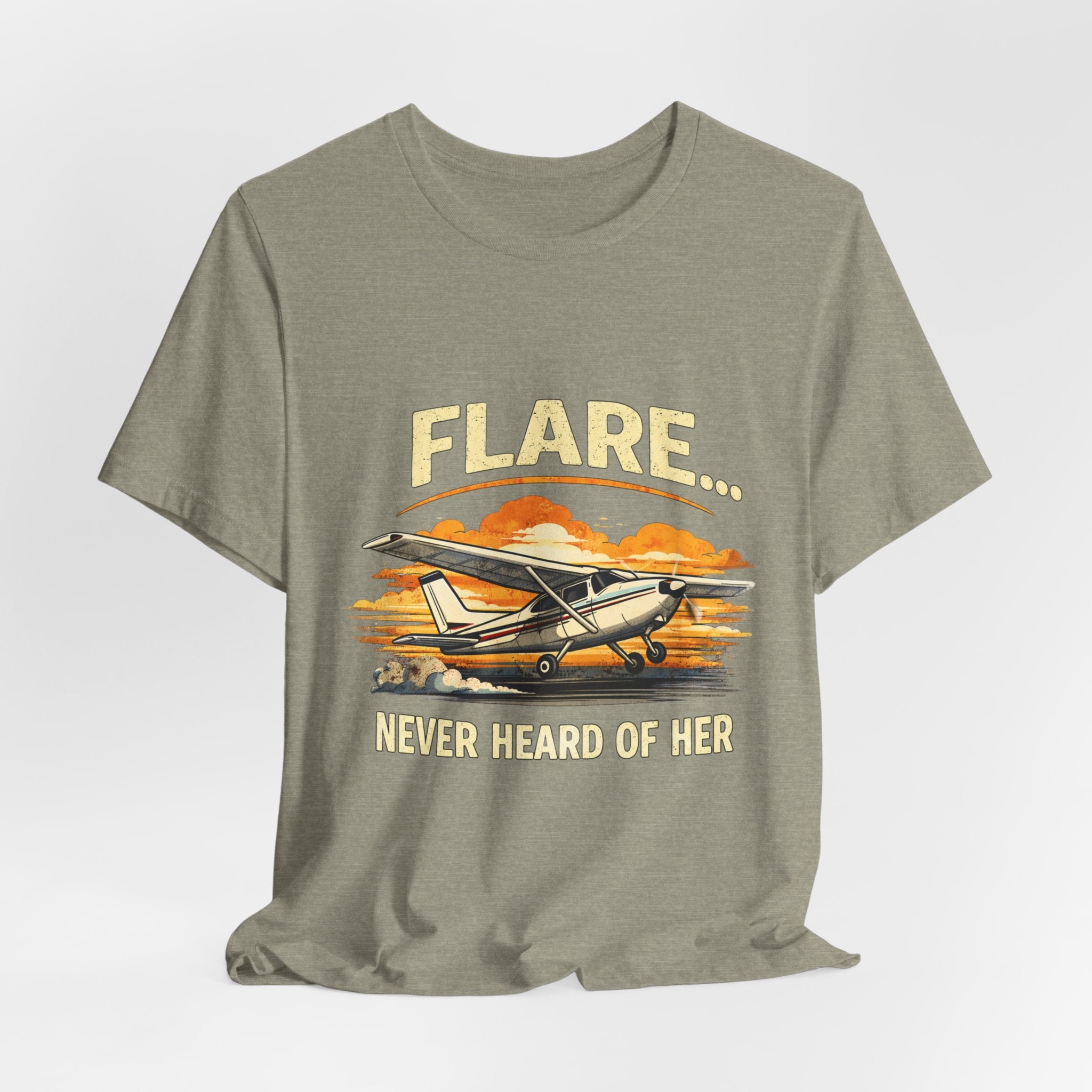 "Flare...Never Heard of Her" Pilot Novelty T-Shirt - Unisex Jersey Short Sleeve Tee