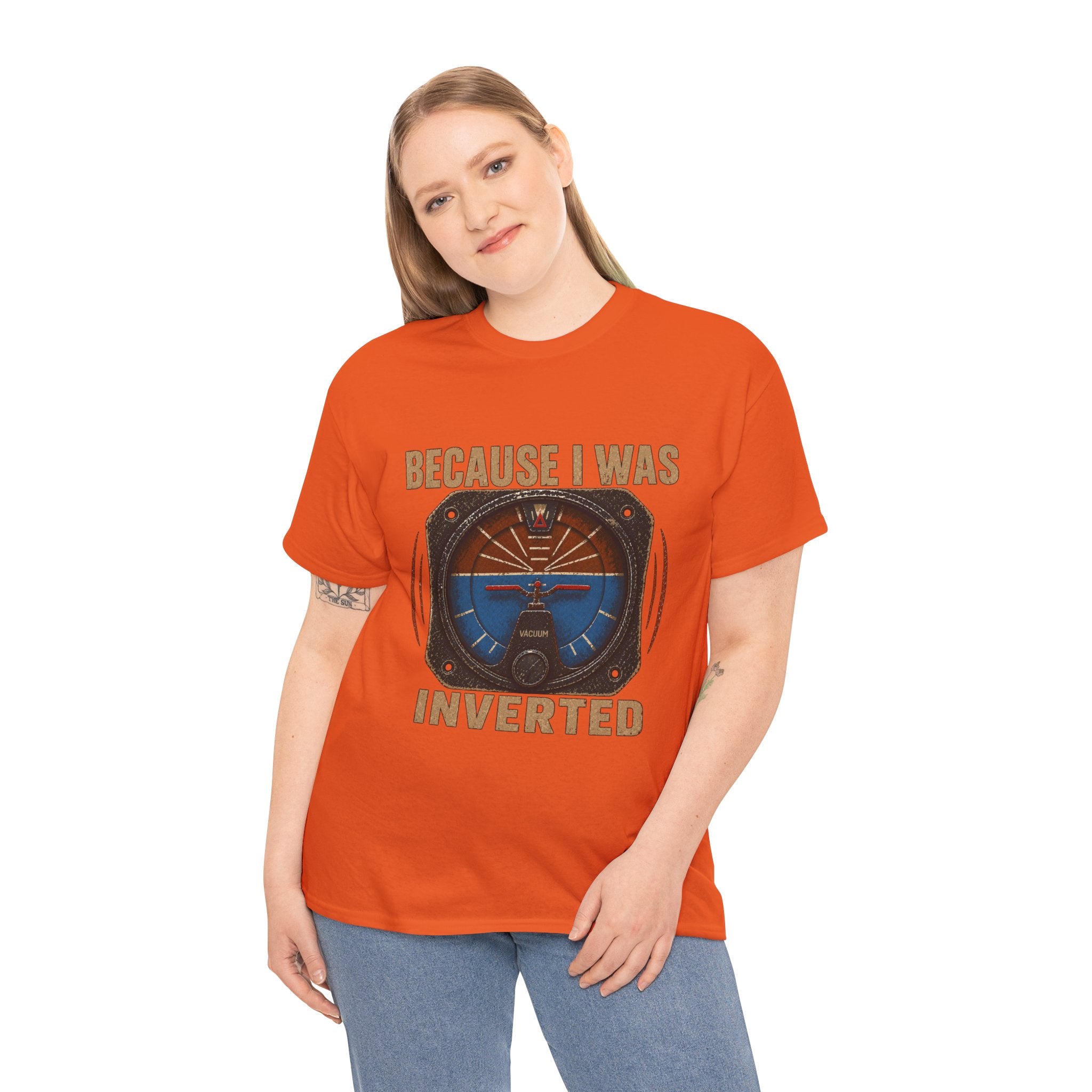 “Because I Was Inverted” Public Edition - Funny Pilot T-Shirt - Top Gun Inspired