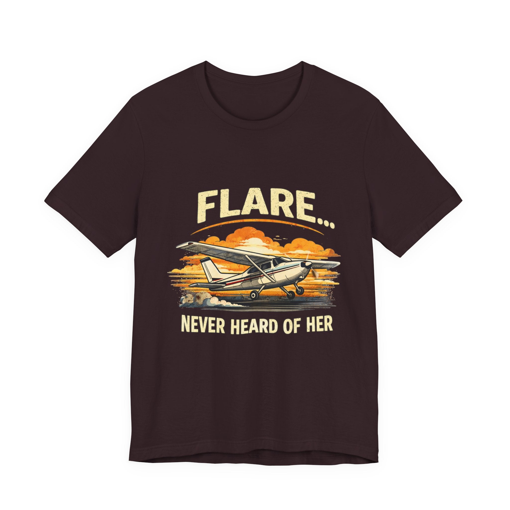 "Flare...Never Heard of Her" Pilot Novelty T-Shirt - Unisex Jersey Short Sleeve Tee