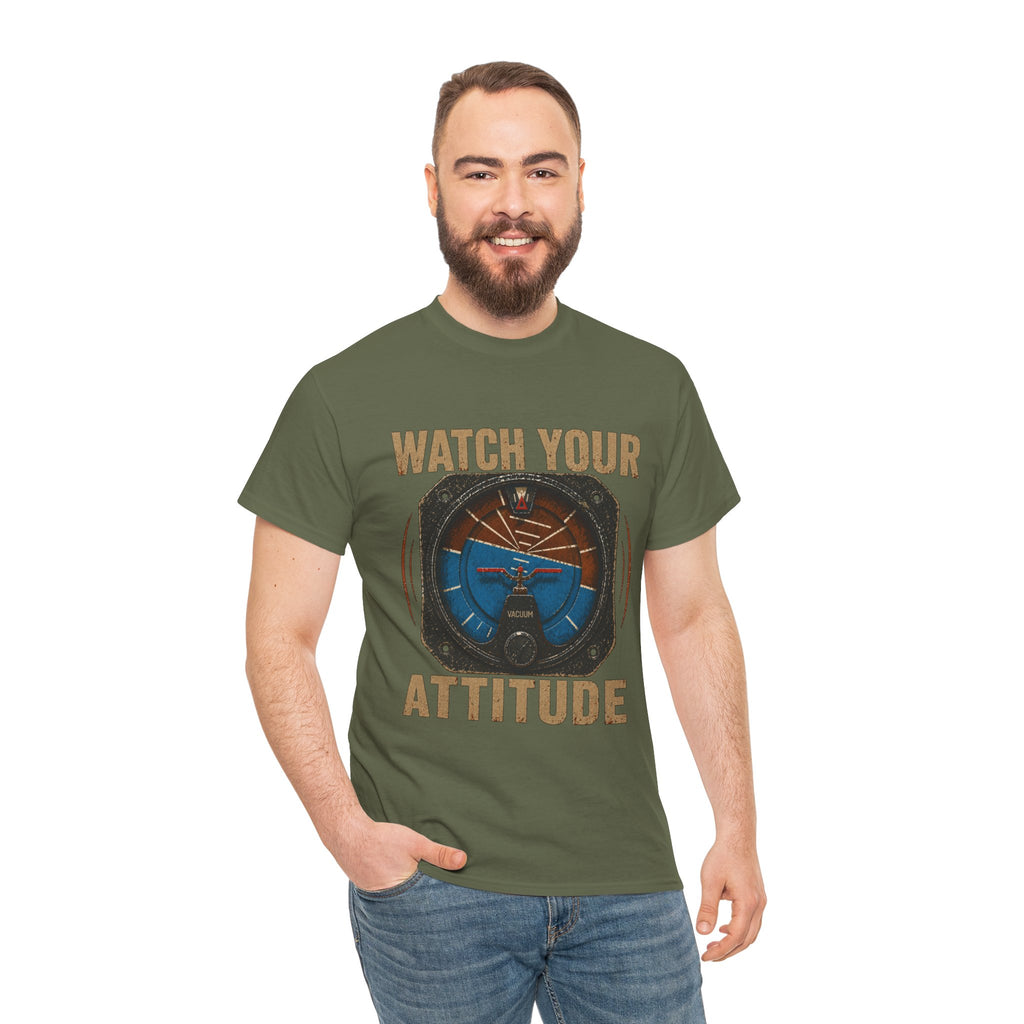 “Watch Your Attitude” - Funny Pilot T-Shirt