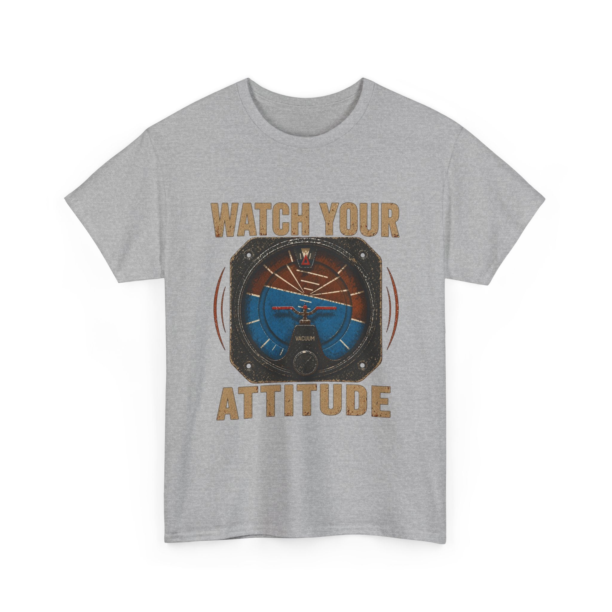 “Watch Your Attitude” - Funny Pilot T-Shirt