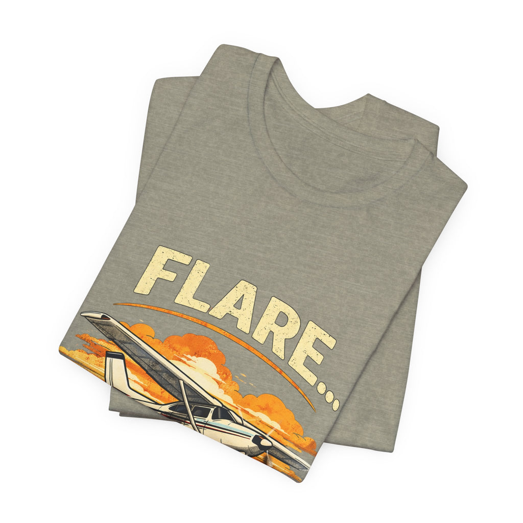 "Flare...Never Heard of Her" Pilot Novelty T-Shirt - Unisex Jersey Short Sleeve Tee